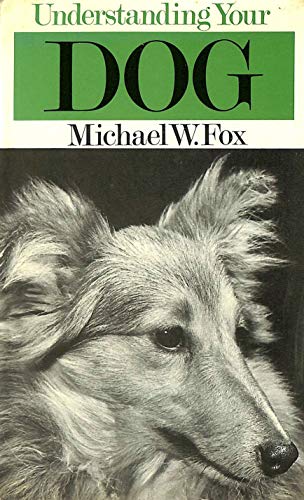 9780856340307: Understanding Your Dog Fox, Michael W.