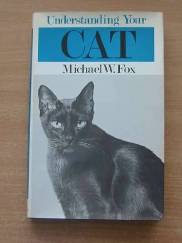 Understanding Your Cat (9780856340314) by Michael W. Fox