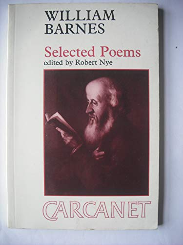 Stock image for William Barnes: A Selection Of His Poems for sale by The Book Cat