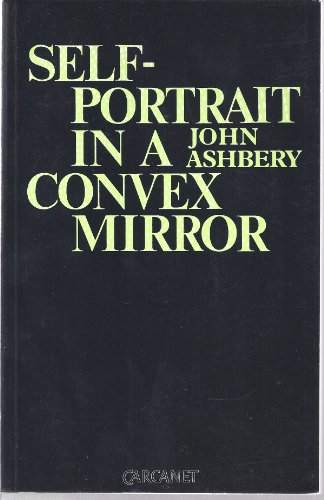 Self-portrait in a Convex Mirror (9780856352096) by John Ashbery