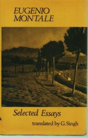 Beispielbild fr Selected essays [of] Eugenio Montale zum Verkauf von Wonder Book