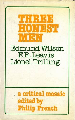 Beispielbild fr Three Honest Men : Edmund Wilson, F. R. Leavis, Lionel Trilling zum Verkauf von Better World Books