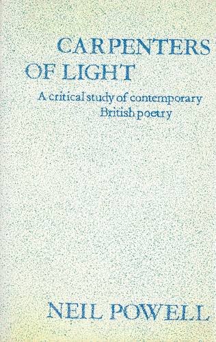 Beispielbild fr Carpenters of Light: Critical Study of Contemporary British Poetry zum Verkauf von Reuseabook