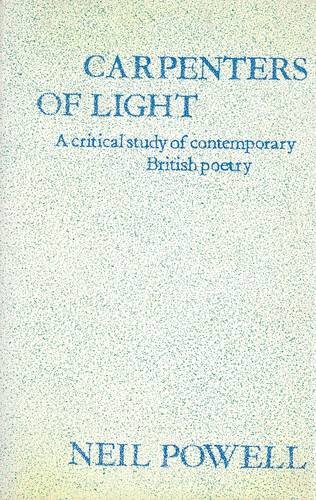 9780856353055: Carpenters of Light: Critical Study of Contemporary British Poetry