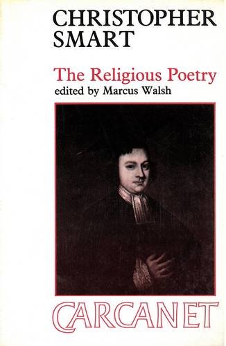 Christopher Smart (1722-1771) : The Religious Poetry - Christopher Smart