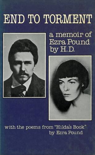 Beispielbild fr End to Torment: A Memoir of Ezra Pound zum Verkauf von Anybook.com