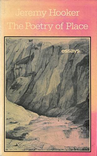Poetry of Place: Essays and Reviews 1970-1981