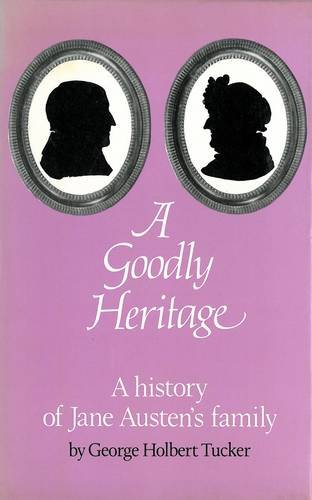 9780856354854: A Goodly Heritage: A History of Jane Austen's Family