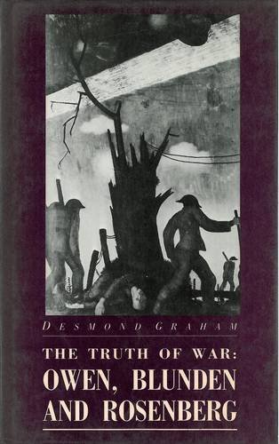 Beispielbild fr The Truth of War: Owen, Blunden, Rosenberg zum Verkauf von Recycle Bookstore