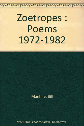 9780856355752: Zoetropes : Poems 1972-1982