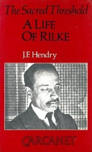 Imagen de archivo de The Sacred Threshold : A Life of Rilke a la venta por Better World Books