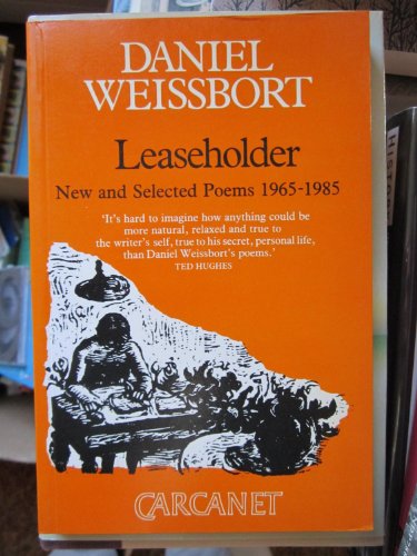 Leaseholder: New and Selected Poems, 1965-1985 (9780856356582) by Weissbort, Daniel