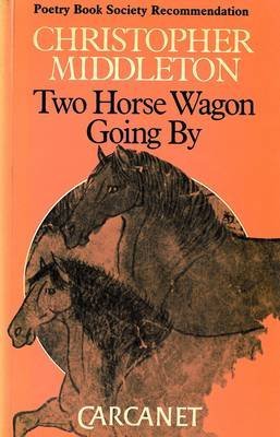 Stock image for Two Horse Wagon Going By for sale by Better World Books