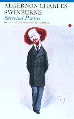 Imagen de archivo de Algernon Charles Swinburne: Selected Poems (Fyfield Books) a la venta por Wonder Book