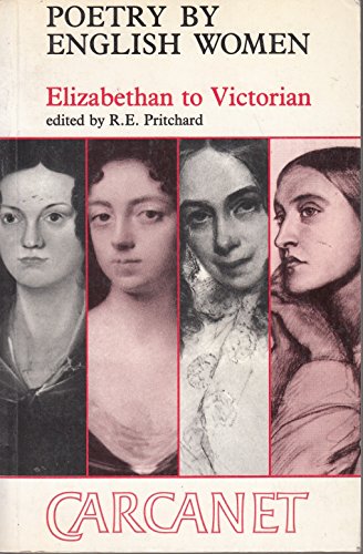 9780856358944: Poetry by English Women: Elizabethan to Victorian