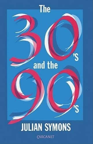 The Thirties and the Nineties (9780856359026) by Symons, Julian