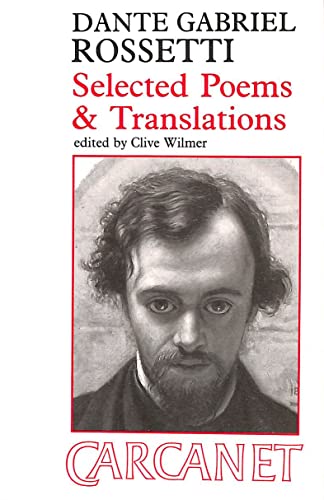 Imagen de archivo de Selected Poems and Translations: Dante Gabriel Rossetti a la venta por Hennessey + Ingalls