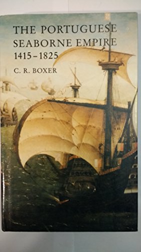 9780856359620: Portuguese Seaborne Empire, 1415-1825