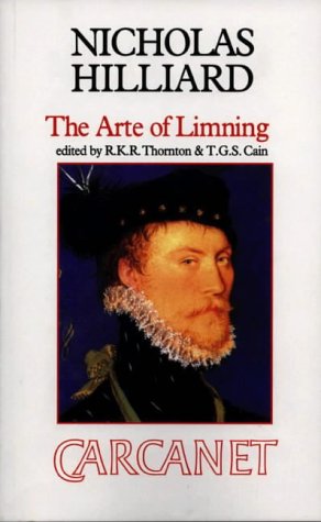 Stock image for Treatise Concerning the Arte of Limning: Together with A More Compendious Discourse Concerning Ye Art of Limning (Fyfield Books) for sale by WorldofBooks