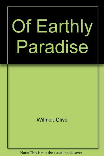 Stock image for Of Earthly Paradise for sale by Reuseabook