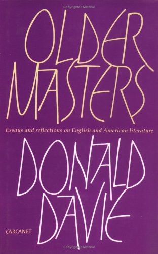 Older Masters: Essays and Reflections on English and American Literature (9780856359798) by Davie, Donald