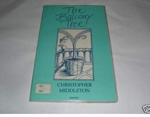 Beispielbild fr The Balcony Tree. Verlag: Manchester, New York: Carcanet,, 1992 zum Verkauf von Antiquariat "Der Bchergrtner"