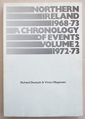 Northern Ireland Chronology of Events: 1972-73 v. 2 (9780856400551) by Richard Deutsch; Vivien Magowan