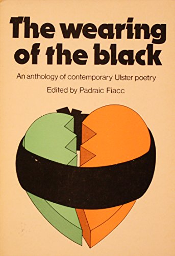 9780856400698: The wearing of the black: an anthology of contemporary Ulster poetry