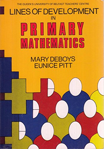 Lines of Development in Primary Maths (9780856401947) by Deboys, Mary; Pitt, Eunice