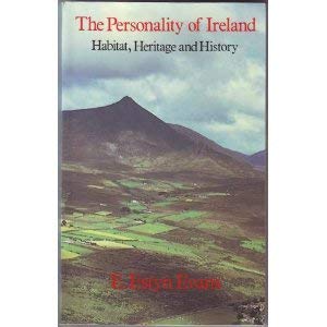 Imagen de archivo de The personality of Ireland : habitat, heritage and history / E. Estyn Evans a la venta por MW Books Ltd.