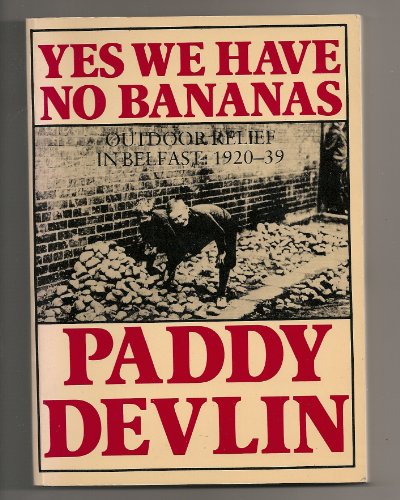 Yes We Have No Bananas Outdoor Relief In Belfast 1920-39