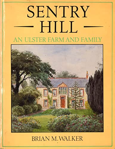 Beispielbild fr Sentry Hill: An Ulster Farm and Family zum Verkauf von WorldofBooks