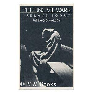 Beispielbild fr The Uncivil Wars : Ireland Today zum Verkauf von Better World Books