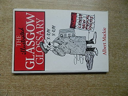 Stock image for Illustrated Glasgow Glossary for sale by WorldofBooks