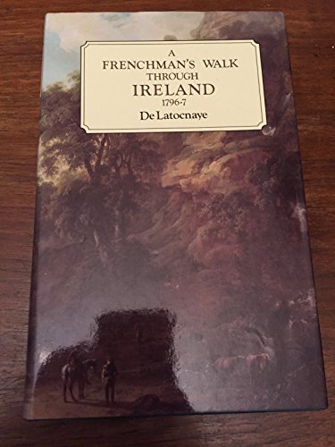 Beispielbild fr A Frenchman's Walk Through Ireland, 1796-97 zum Verkauf von Kennys Bookshop and Art Galleries Ltd.