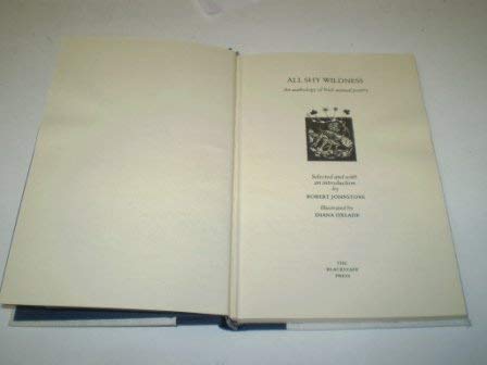 Imagen de archivo de All Shy Wilderness: An anthology of Irish animal poetry a la venta por Sanctuary Books, A.B.A.A.