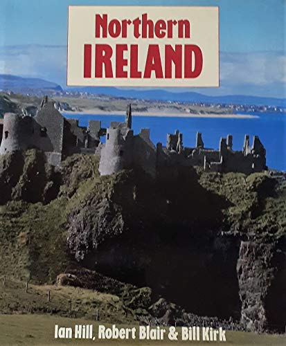 Beispielbild fr Northern Ireland / photographs by Robert Blair and Bill Kirk; text by Ian Hill zum Verkauf von Ammareal