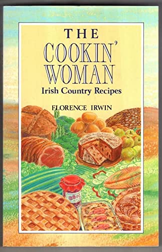 Beispielbild fr The Cookin' Woman: Irish Country Recipes zum Verkauf von Front Cover Books
