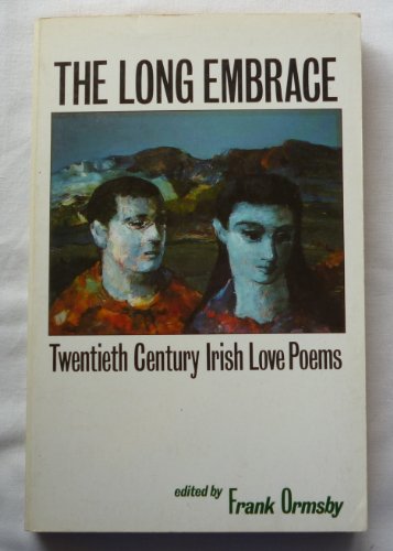 Imagen de archivo de Long Embrace : Twentieth Century Irish Love Poems a la venta por Better World Books: West