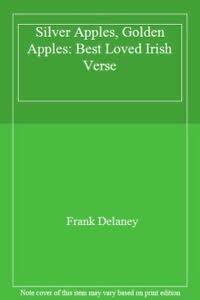Silver Apples, Golden Apples: Best-Loved Irish Verse (9780856403910) by Delaney, Frank