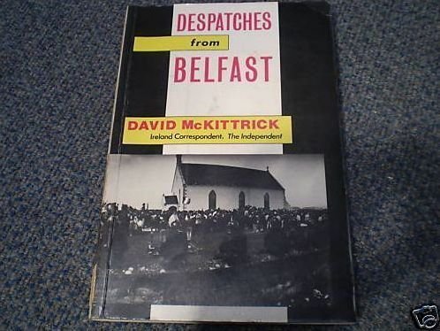Beispielbild fr Despatches from Belfast zum Verkauf von WorldofBooks