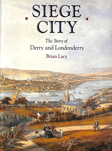 Beispielbild fr Siege City: Story of Derry and Londonderry zum Verkauf von WorldofBooks