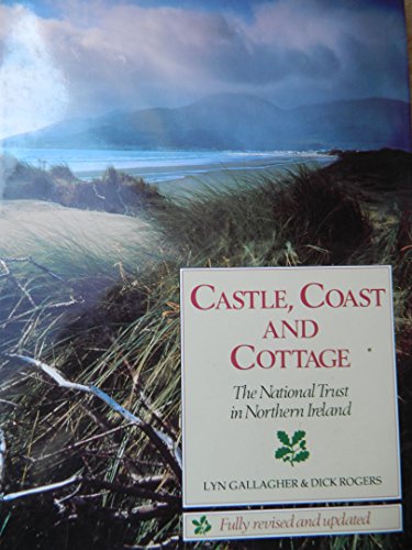 Stock image for Castle, Coast and Cottage: The National Trust in Northern Ireland for sale by MusicMagpie