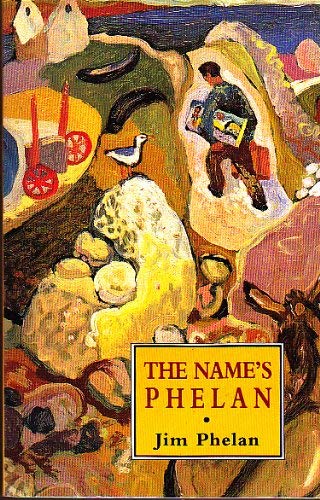 Beispielbild fr The Name's Phelan: The First Part of the Autobiography of Jim Phelan zum Verkauf von WorldofBooks