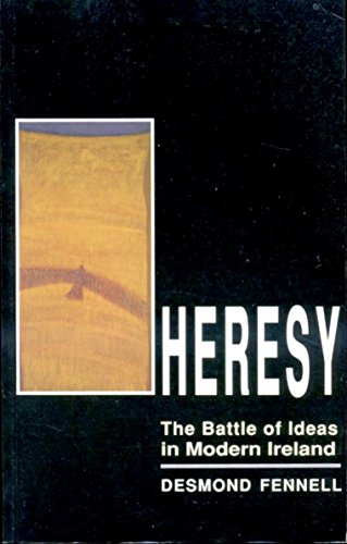Beispielbild fr Heresy : battle of ideas in modern Ireland zum Verkauf von Shaker Mill Books