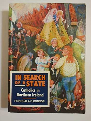 Imagen de archivo de In Search of a State: Catholics in Northern Ireland a la venta por Wonder Book