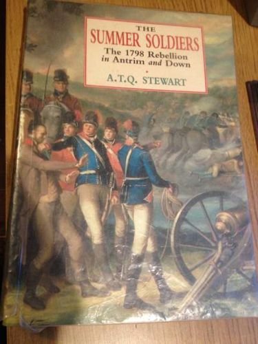 Imagen de archivo de The Summer Soldiers: The 1798 Rebellion in Antrim and Down a la venta por ThriftBooks-Atlanta