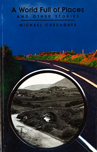 Beispielbild fr World Full of Place and Other Stories (Blackstaff Paperback Original) zum Verkauf von Robinson Street Books, IOBA