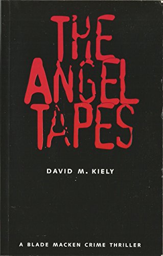 Beispielbild fr The Angel Tapes (Blade Macken Thriller S.) zum Verkauf von Reuseabook