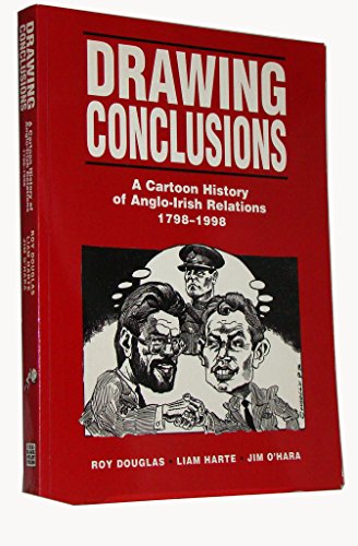 Drawing Conclusions (9780856406249) by Douglas, Roy; Harte, Liam; O'Hara, Jim